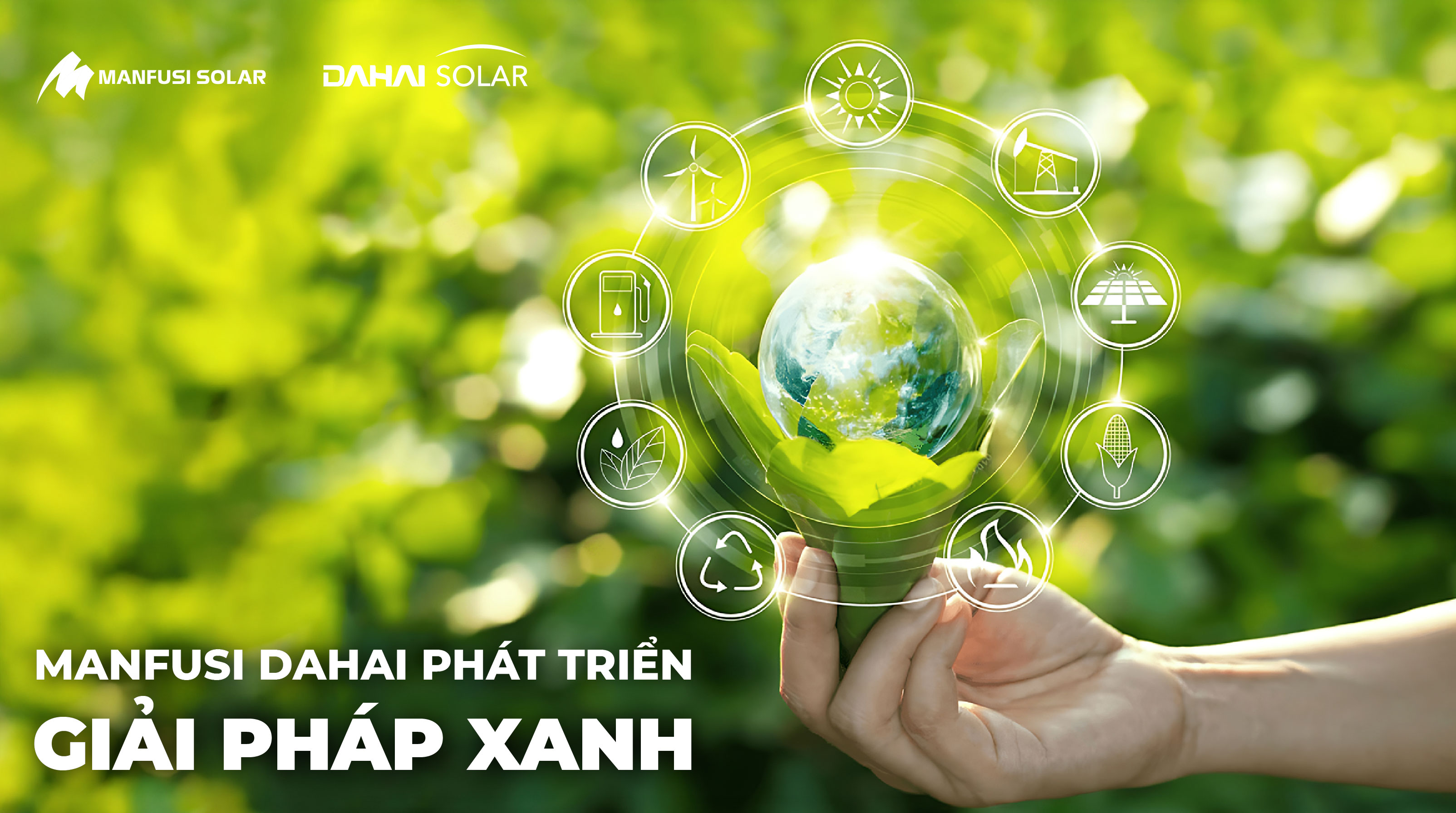 Manfusi Dahai phát triển giải pháp xanh vì một tương lai bền vững