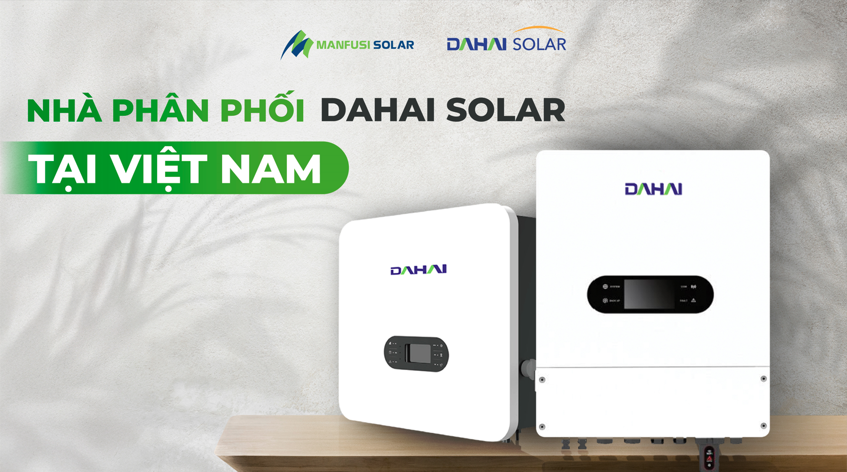 Nhà phân phối Dahai Solar tại Việt Nam