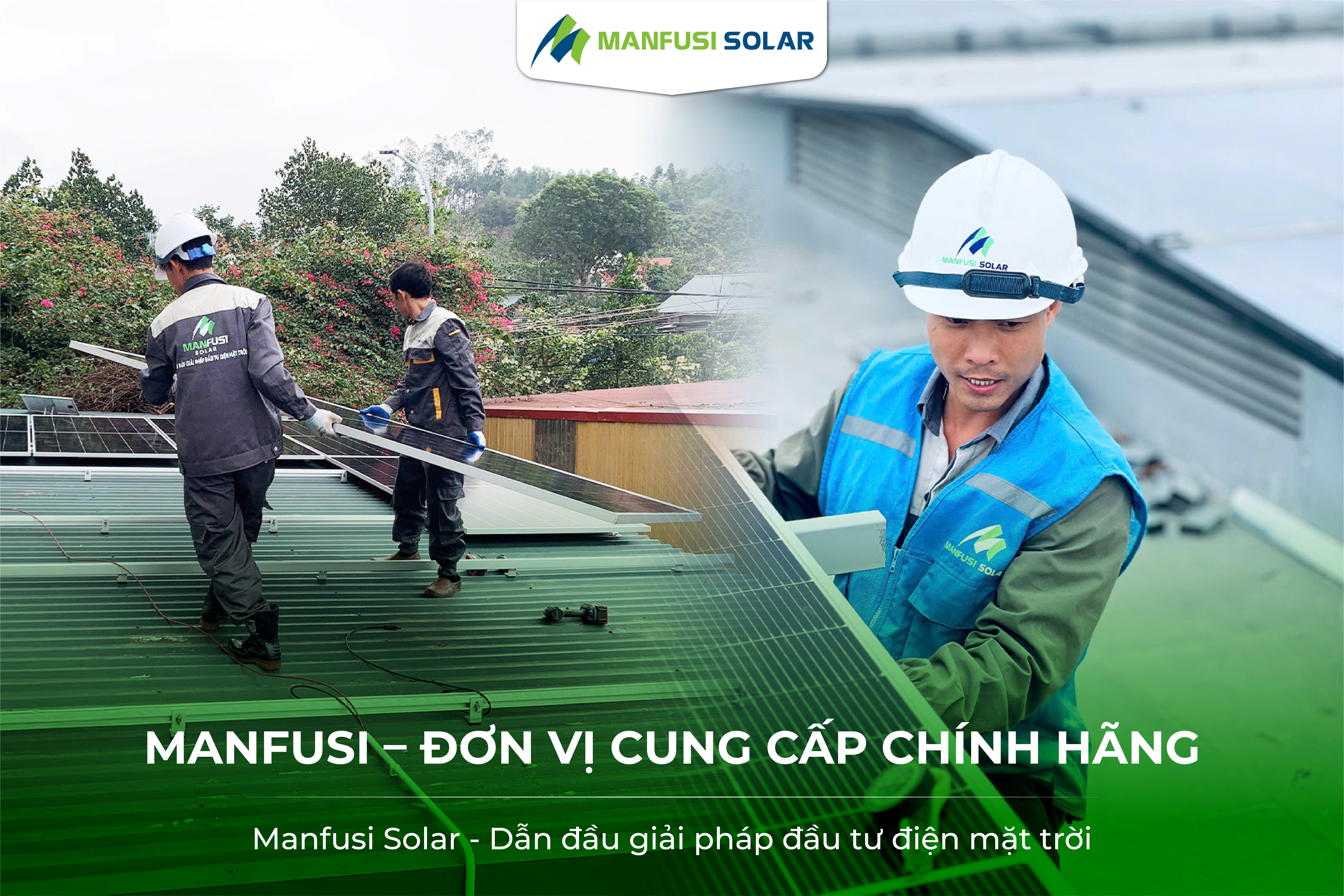Manfusi Solar – Đơn vị cung cấp điện mặt trời chính hãng